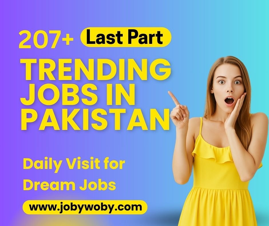 207 Trending Jobs in Pakistan